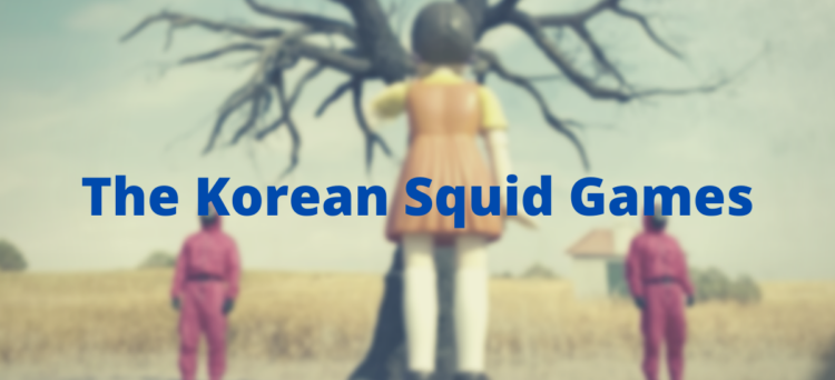 The Korean Squid Games